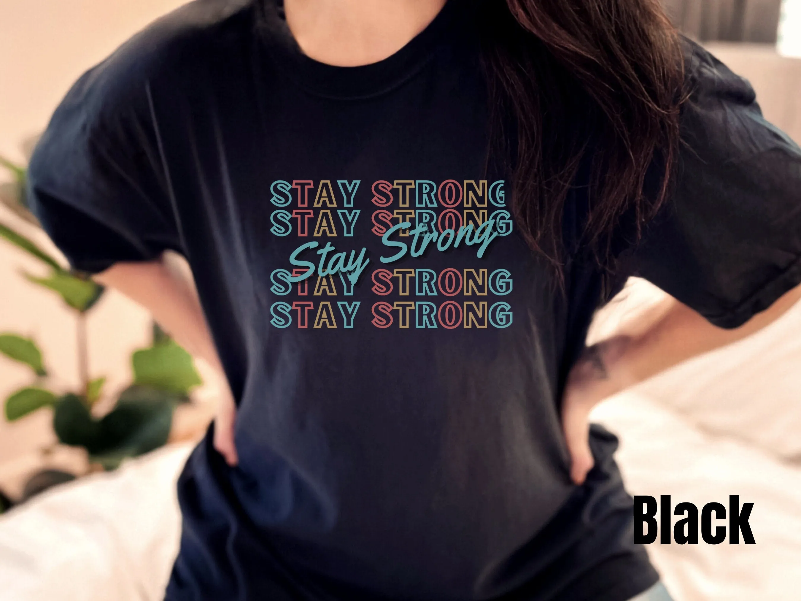 Stay Strong Comfort Color Shirt,  Motivational Shirt